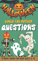 Would You Rather Halloween Questions