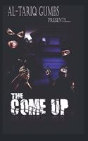 The Come Up