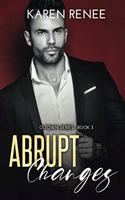 Abrupt Changes: A Second Chance Romance(3 O-Town)