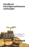 Handbuch Vermögenswirksame Leistungen: Mit zusätzlichem Kapital vom Arbeitgeber und staatlicher Förderung clever und sinnvoll in ETFs, Aktien, Immobilien, Altersvorsorge und Co. investier