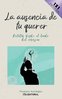 La ausencia de tu querer