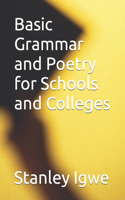 Basic Grammar and Poetry for Schools and Colleges