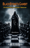 BlackStone's Gambit: Orchestrating a Global Takeover