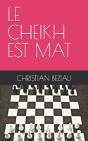 Le Cheikh Est Mat: (6 Polars)