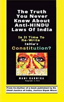 The Truth You Never Knew About Anti-HINDU Laws Of India : Is It Time To Re-Write India's Constitution?