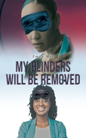 My Blinders Will Be Removed