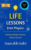Life Lessons from Physics: Drawing Analogies between Physics and Life