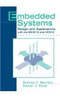 Embedded Systems: Design and Applications with the 68hc12 and Hcs12