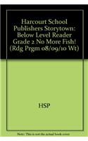 Harcourt School Publishers Storytown: Below Level Reader Grade 2 No More Fish!