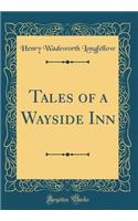 Tales of a Wayside Inn (Classic Reprint)