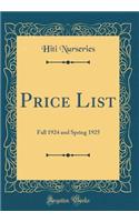 Price List: Fall 1924 and Spring 1925 (Classic Reprint): Fall 1924 and Spring 1925 (Classic Reprint)