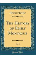 The History of Emily Montague, Vol. 3 (Classic Reprint)