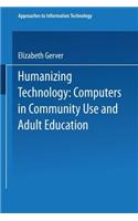Humanizing Technology