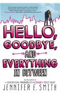 Hello, Goodbye, and Everything in Between: (English)