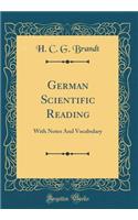 German Scientific Reading: With Notes and Vocabulary (Classic Reprint)