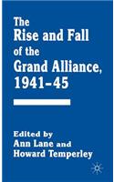 Rise and Fall of the Grand Alliance, 1941-45