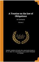A Treatise on the Law of Obligations: Or Contracts; Volume 2