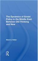 Dynamics of Soviet Policy in the Middle East