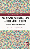 Social Work, Young Migrants and the Act of Listening