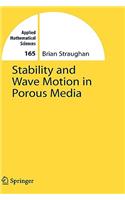 Stability and Wave Motion in Porous Media