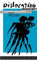 Dislocating Masculinity