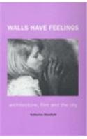 Walls Have Feelings