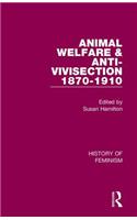 Animal Welfare and Anti-Vivisection 1870-1910