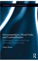 Environmentalism, Ethical Trade, and Commodification