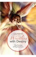 Wrestling with Destiny