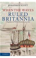 When the Waves Ruled Britannia: Geography and Political Identities, 1500–1800(English)