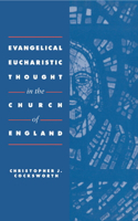 Evangelical Eucharistic Thought in the Church of England