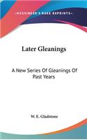 Later Gleanings