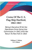Cruise Of The U. S. Flag-Ship Hartford, 1862-1863