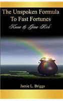 Unspoken Formula To Fast Fortunes