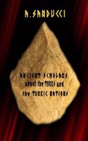 Ancient Scholars about the Turks and the Turkic Nations