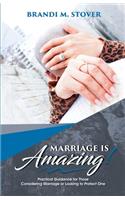 Marriage Is Amazing!