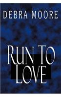 Run to Love