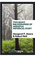 Two select bibliographies of mediï¿½val historical study