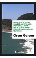 INSTRUCTION IN THE GRADES, VALUES AND ME
