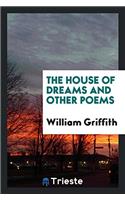 THE HOUSE OF DREAMS AND OTHER POEMS