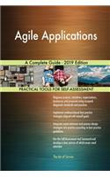 Agile Applications A Complete Guide - 2019 Edition