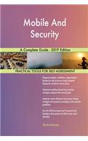 Mobile And Security A Complete Guide - 2019 Edition