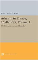 Atheism in France, 1650-1729, Volume I