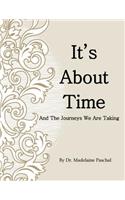 It's About Time: The Journeys We Are Taking