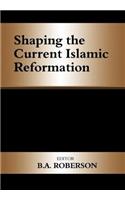 Shaping the Current Islamic Reformation