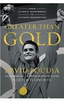 Greater Than Gold