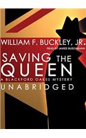 Saving the Queen Lib/E: A Blackford Oakes Mystery