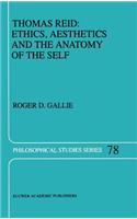 Thomas Reid: Ethics, Aesthetics and the Anatomy of the Self