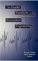 Fourier Transform in Biomedical Engineering