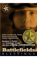 Stories of Faith and Courage from the War in Iraq & Afghanistan: Battlefields and Blessings